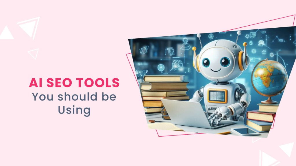 Things To Consider When Using AI SEO Tools 